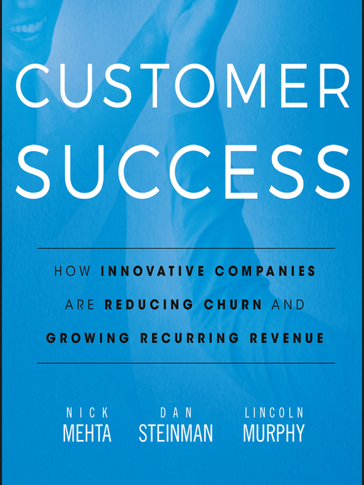 Title details for Customer Success by Nick Mehta - Wait list